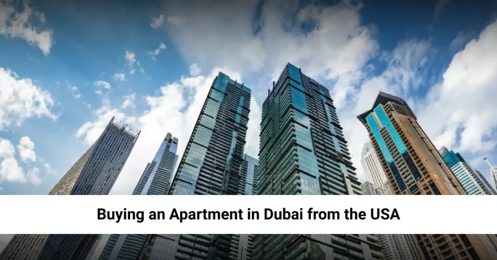Buying an Apartment in Dubai from the USA