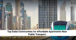 Dubai Communities Near Public Transport