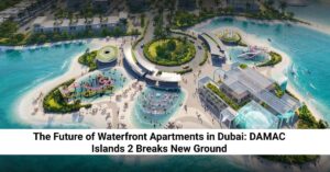 Waterfront Apartments in Dubai
