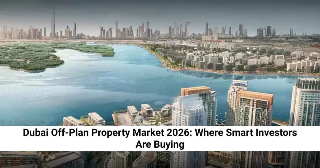 Dubai Off-Plan Property Market 2026