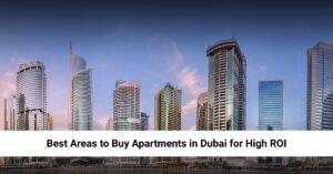 best areas to buy apartments in Dubai