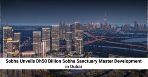 Sobha Unveils Dh50 Billion Sobha Sanctuary Master Development in Dubai future