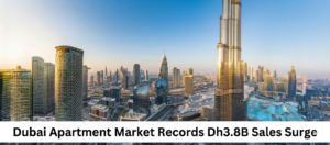 Dubai Apartment Market Records Dh3.8B Sales Surge Featured