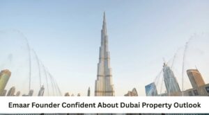 Emaar Founder Confident About Dubai Property Outlook Featured