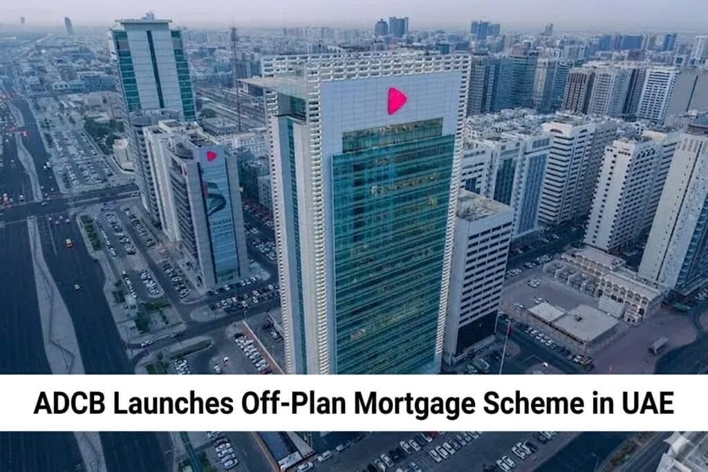 ADCB Launches Off-Plan Mortgage Scheme in UAE Featured